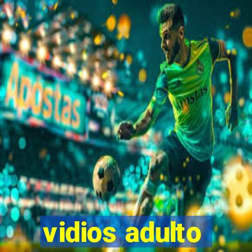 vidios adulto